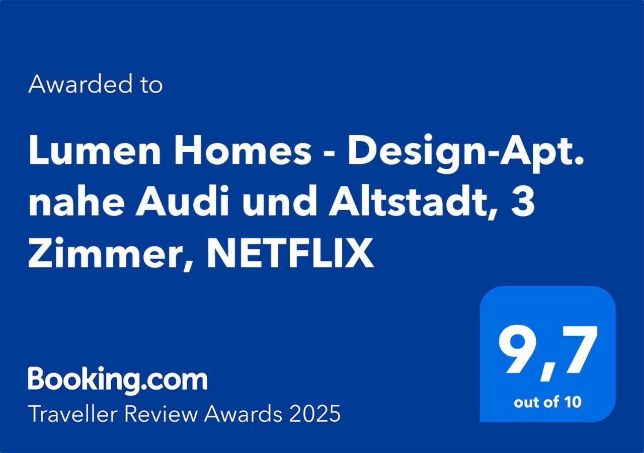 Lumen Homes - Design-Apt. Nahe Audi Und Altstadt, 3 Zimmer, Netflix إنغولشتات المظهر الخارجي الصورة